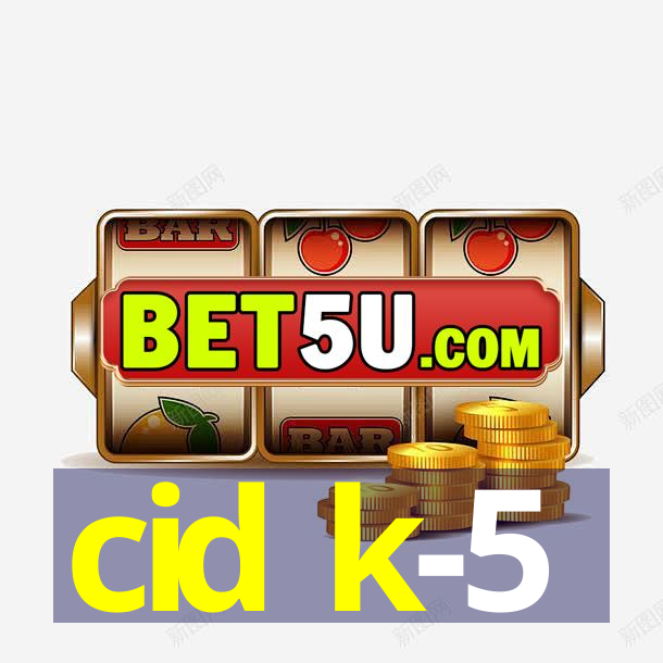 cid k